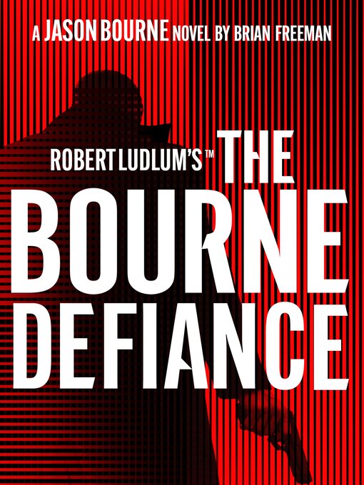 Title details for The Bourne Defiance by Brian Freeman - Available
